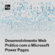 Desenvolvimento Web Prático com o Microsoft Power Pages 