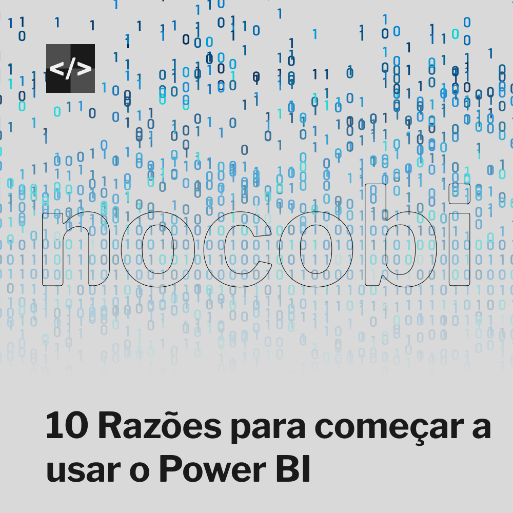 10 razões para começar a usar o Power BI 