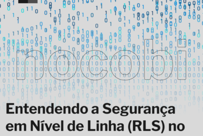 Entendendo a Segurança em Nível de Linha (RLS) no Power BI: Importância e Guia de Implementação